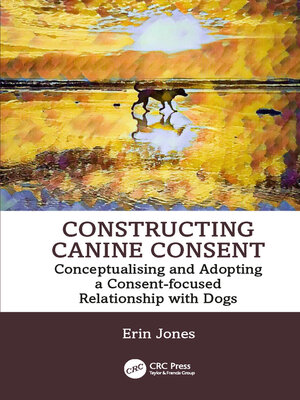 cover image of Constructing Canine Consent